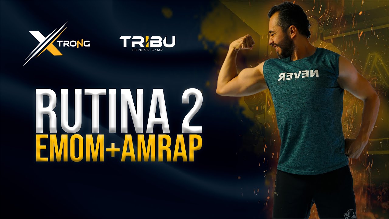 Rutina 2 | Reto Xtrong | EMOM + AMRAP