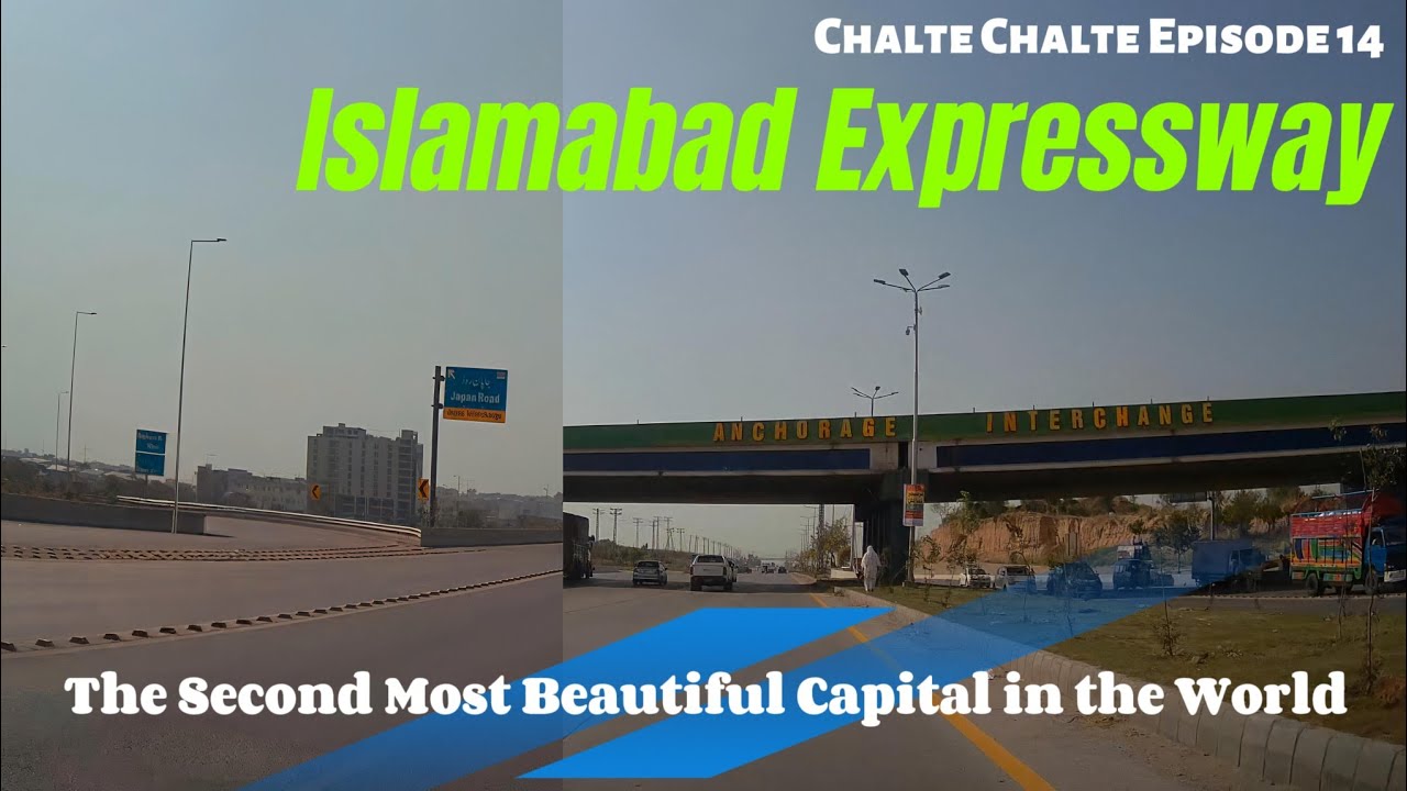 Islamabad Expressway - DHA Phase 02 to PWD Housing Society Interchange | Chalte Chalte Episode 14