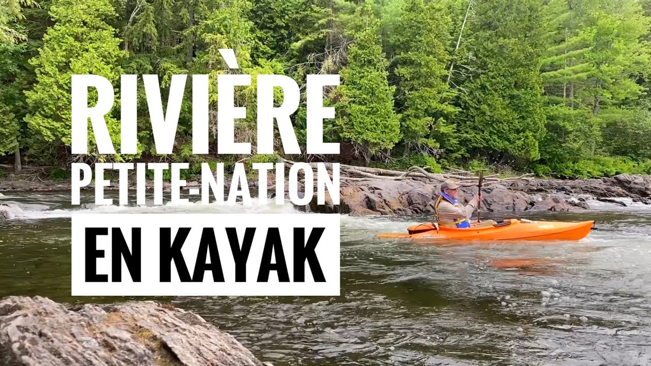 En Kayak sur la rivière Petite-Nation en Outaouais, De Ripon à Saint-André-Avellin