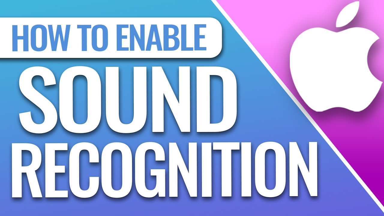 How To Use Sound Recognition On Your iPhone or iPad