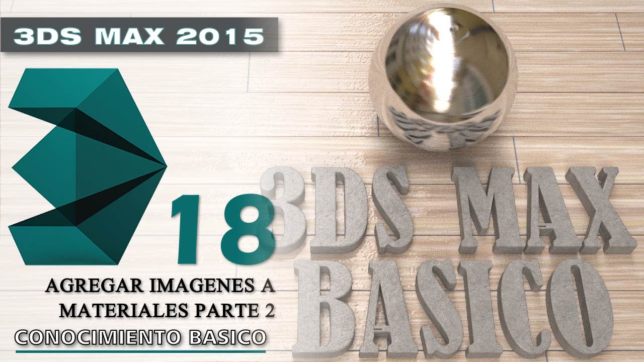 3DS MAX 2015 Tutorial básico 18 - Agregar Imagenes a Materiales Parte 2 - En Español