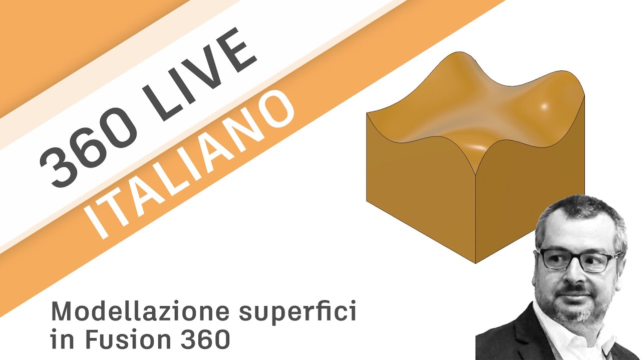 360 Live: 11 - Nozioni di base modellazione superfici in Fusion 360 (italiano)