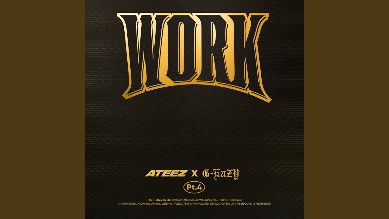 WORK Pt.4 - ATEEZ X G-Eazy