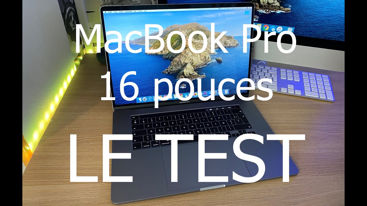 MacBook Pro 16 pouces &agrave; plus de 3000&euro;, vaut-il le coup ? Test et avis apr&egrave;s 3 mois !