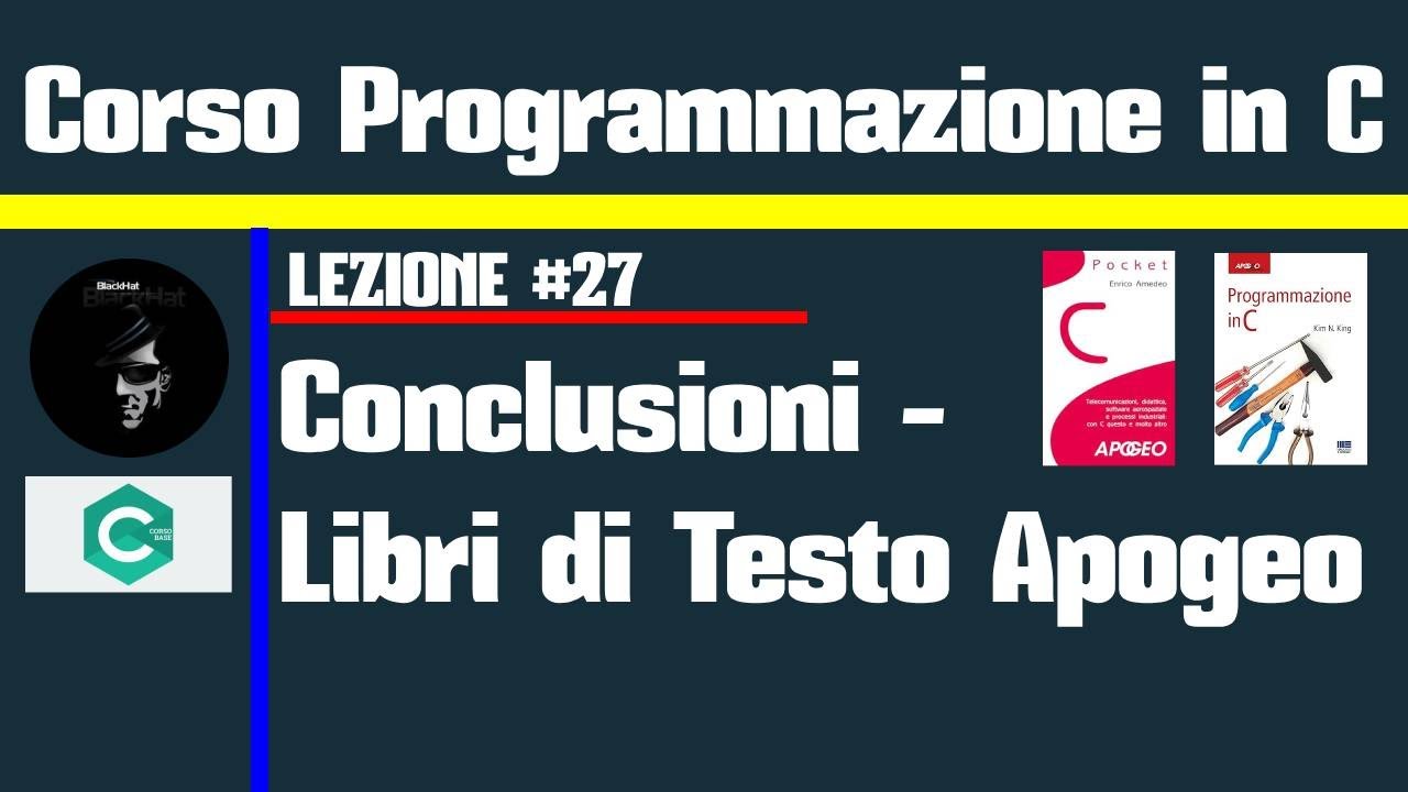 #27.Programmazione in C - Libri di Testo Consigliato Apogeo