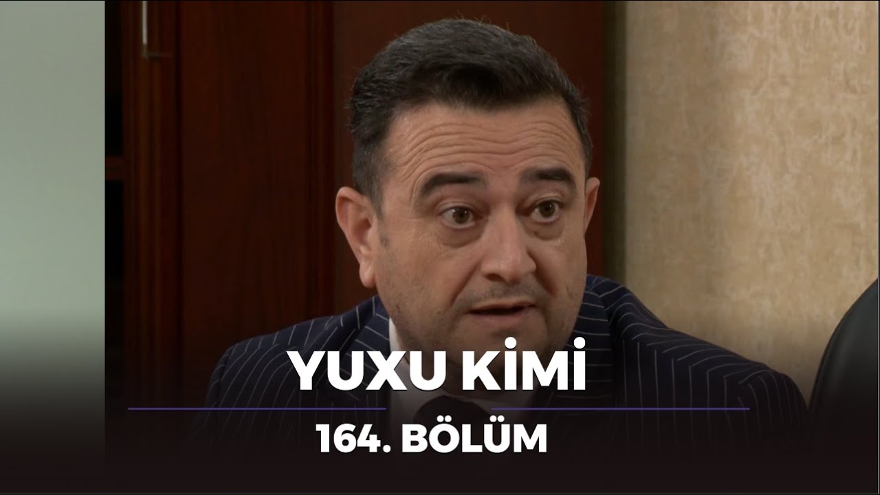 Yuxu Kimi 164.B&ouml;l&uuml;m