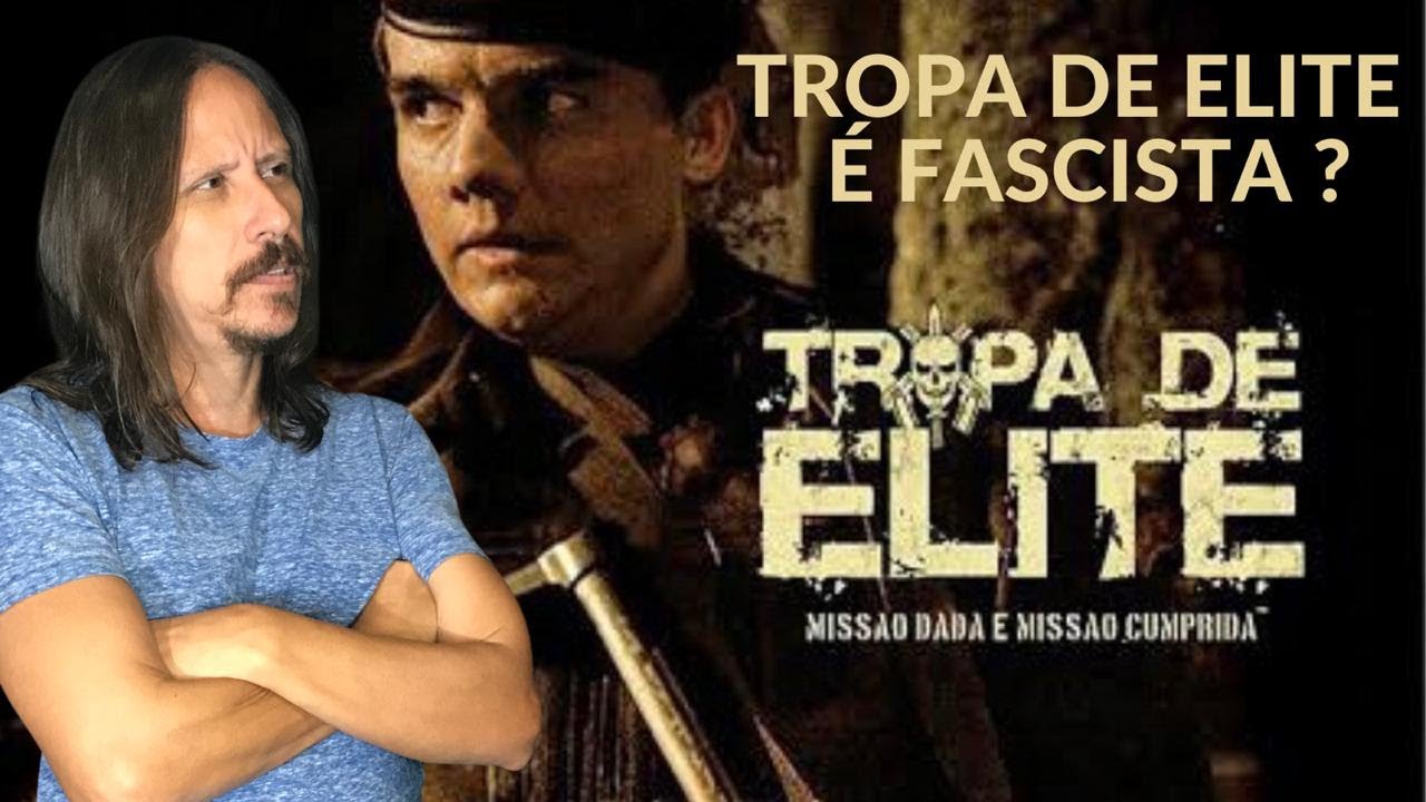 TROPA DE ELITE É FASCISTA?