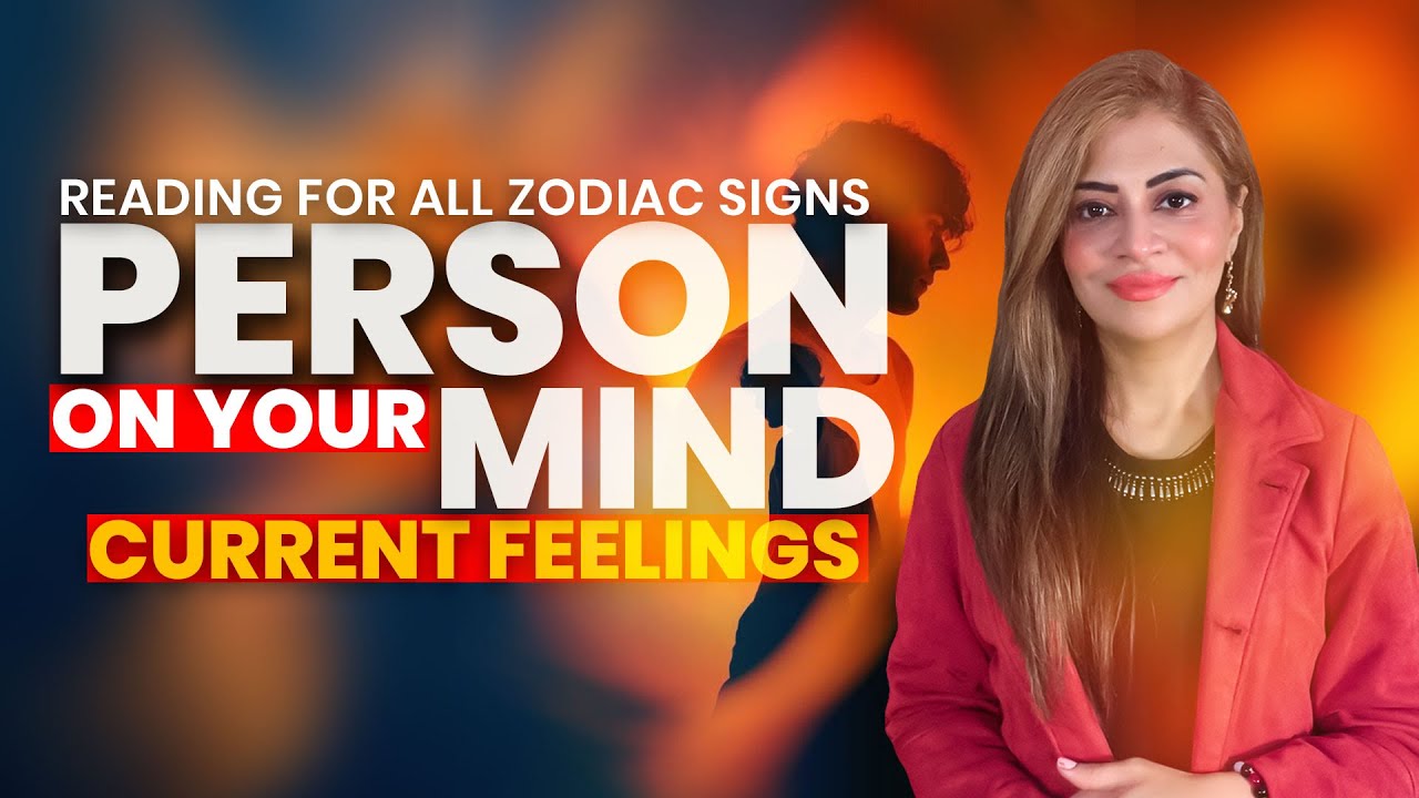 Person On Your Mind | Current Feeling/Emotions for you & Next Move | ALL ZODIAC SIGNS | Unsa Shah