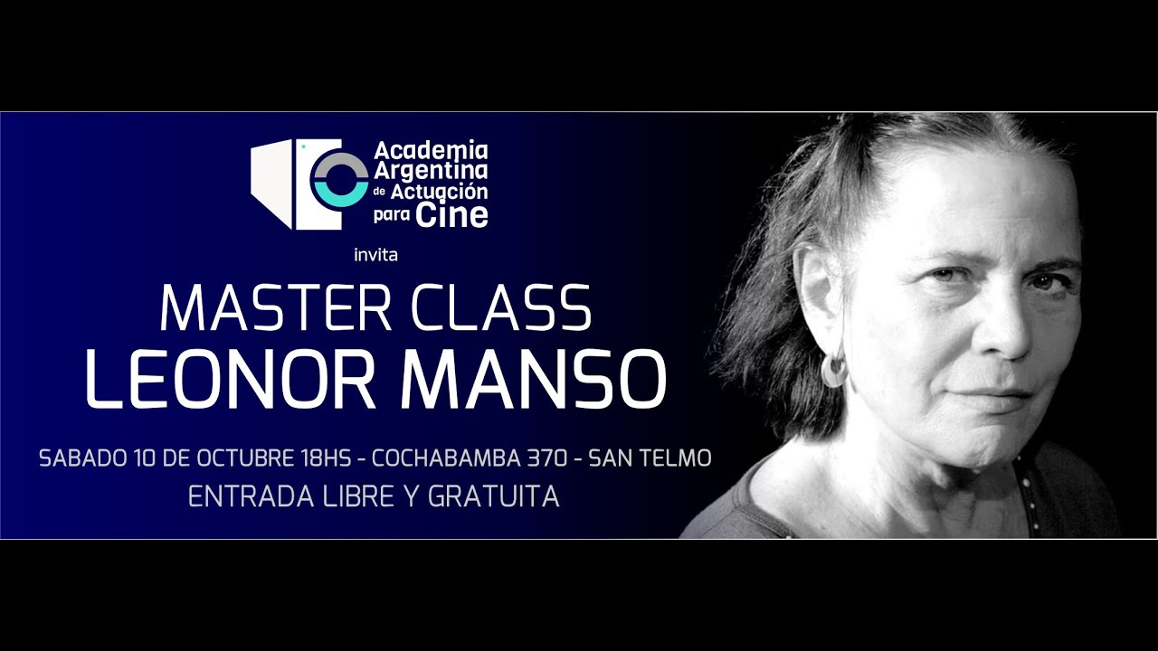 Master Class - LEONOR MANSO - Academia Argentina de Actuación para Cine (11/10/2015)