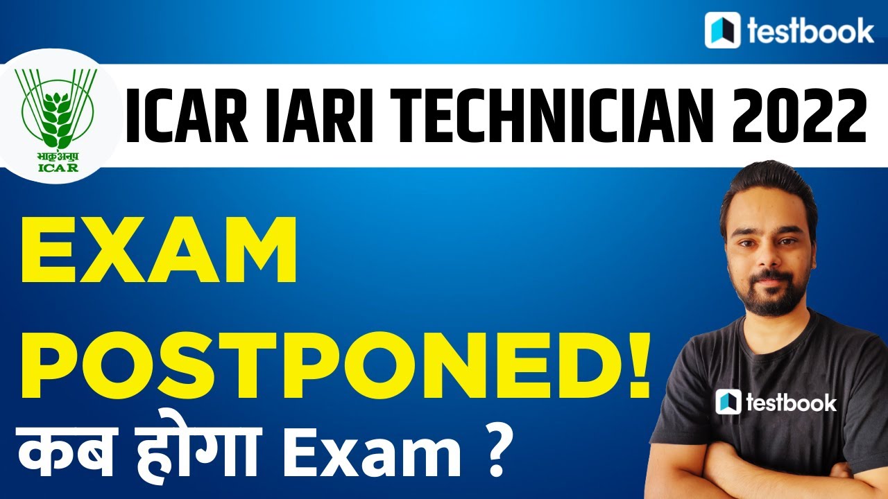 ICAR Exam Postponed! | ICAR Technician Exam Date 2022 | ICAR IARI Exam Kab Hoga