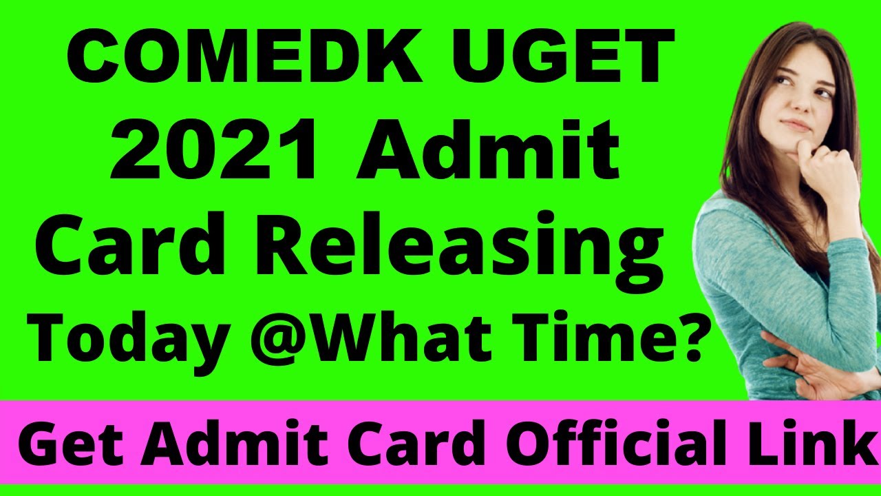 COMEDK UGET 2021 Admit Card (Released) - Download Your COMEDK UGET 2021 Hall Ticket Here