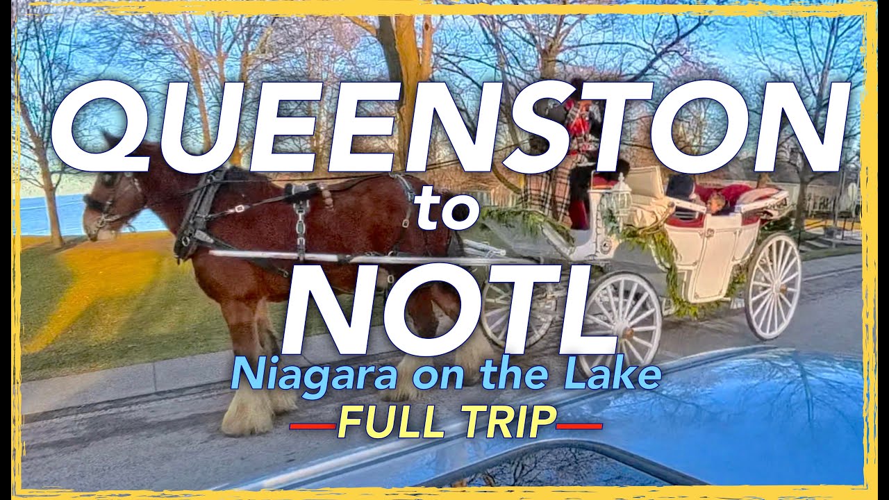 12/24/25 4K Driving Tour QUEENSTON to NIAGARA ON THE LAKE - DOWNTOWN NOTL