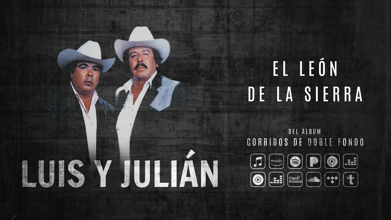 Luis y Juli&aacute;n - El Le&oacute;n De La Sierra (Audio Oficial)