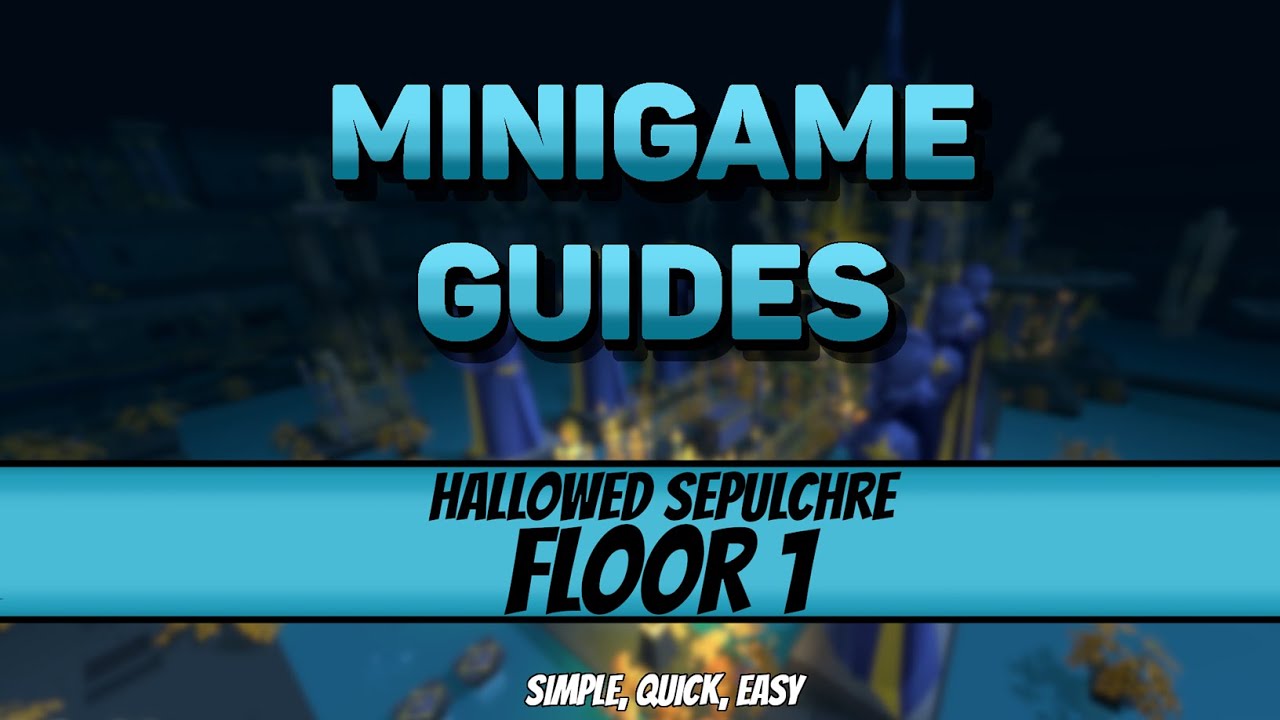 Hallowed Sepulchre - Floor 1 - Simple, Quick, Easy