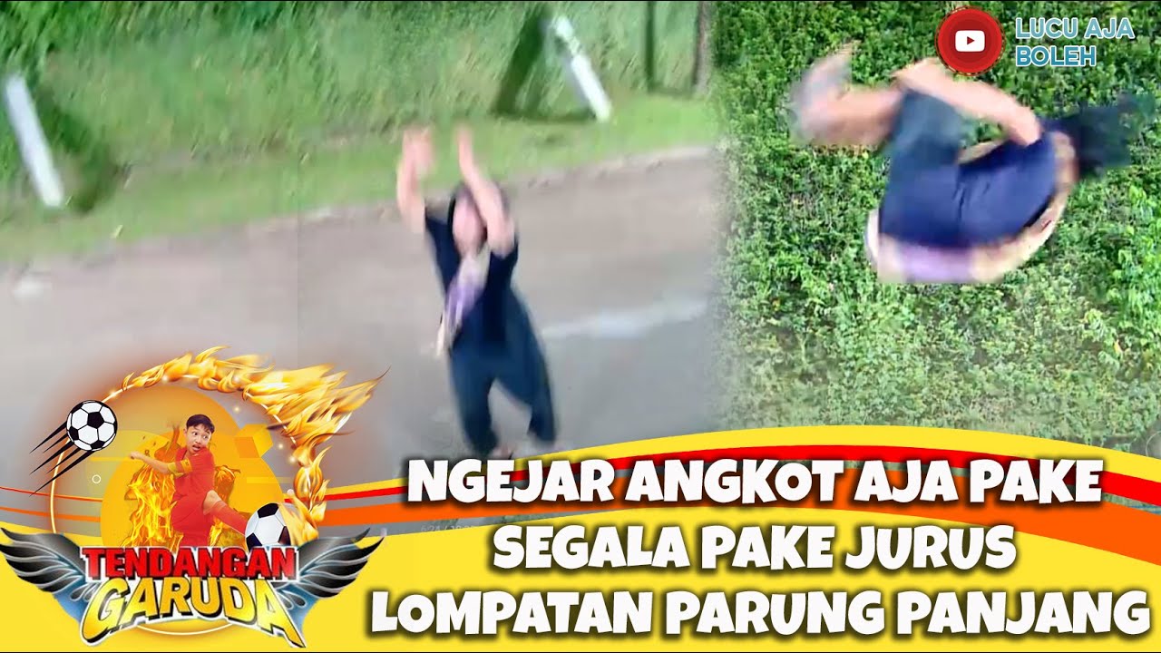 NGEJAR ANGKOT AJA PAKE SEGALA PAKE JURUS LOMPATAN PARUNG PANJANG - TENDANGAN GARUDA