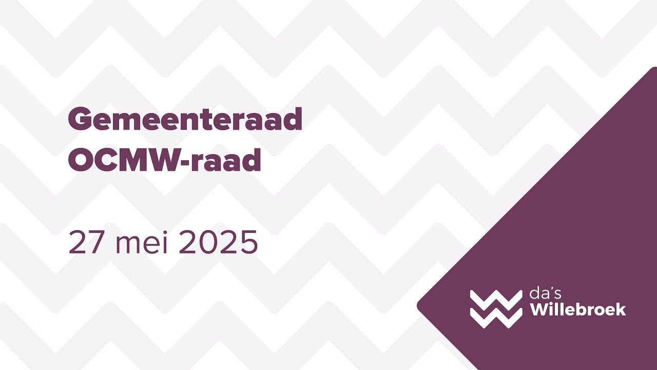 Gemeente- en OCMW-raad 27 mei 2025 - Gemeente Willebroek