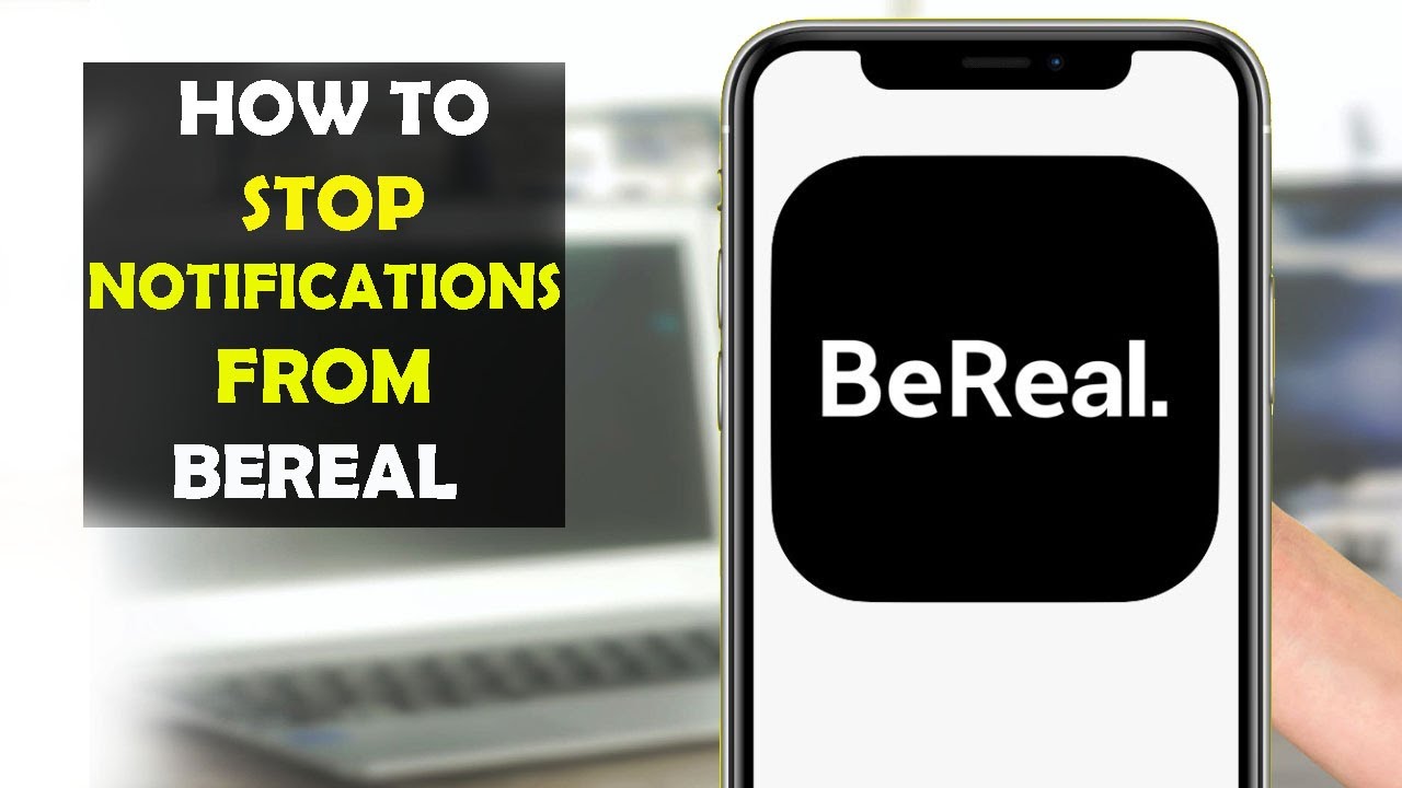 How To Stop Notifications from BeReal