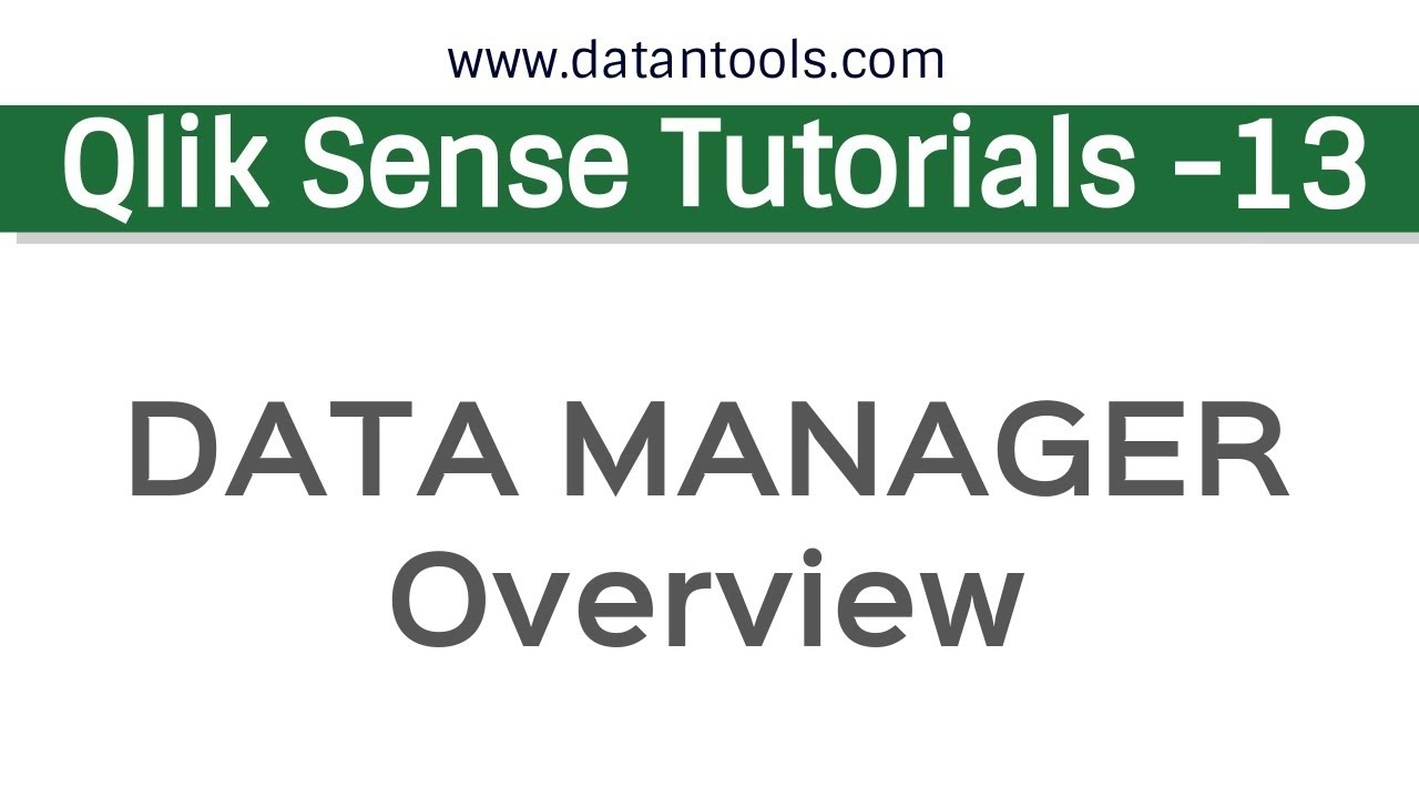 Qlik Sense Tutorials - QlikSense Data Manager Overview | qlik sense data manager