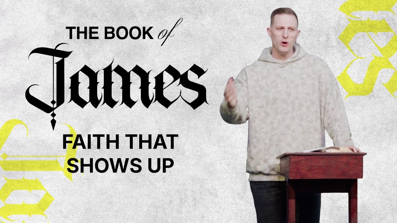 Faith That Shows Up | James 1:1,18 | Pastor Mitch Kuhn