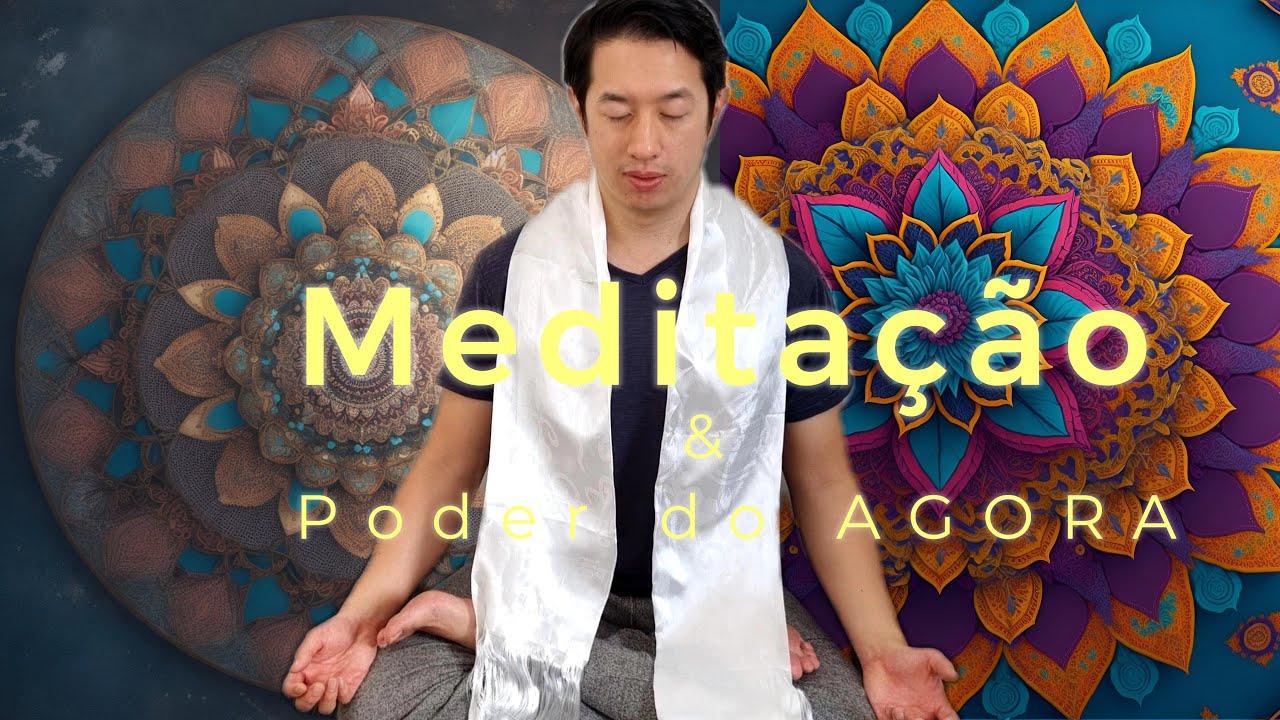Como MEDITAR para o DESPERTAR ESPIRITUAL, entenda o PODER DO AGORA!