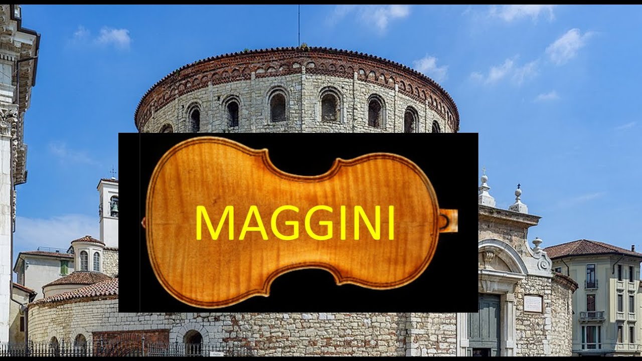 Luthier from Brascia: Giovanni Paolo MAGGINI (1580 – c. 1630)