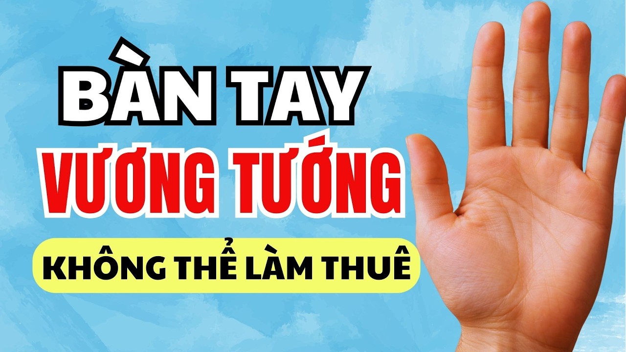 🖐️ Bàn Tay Vương Tướng – Số Phận Này Tuyệt Đối Không Thuộc Về Làm Thuê