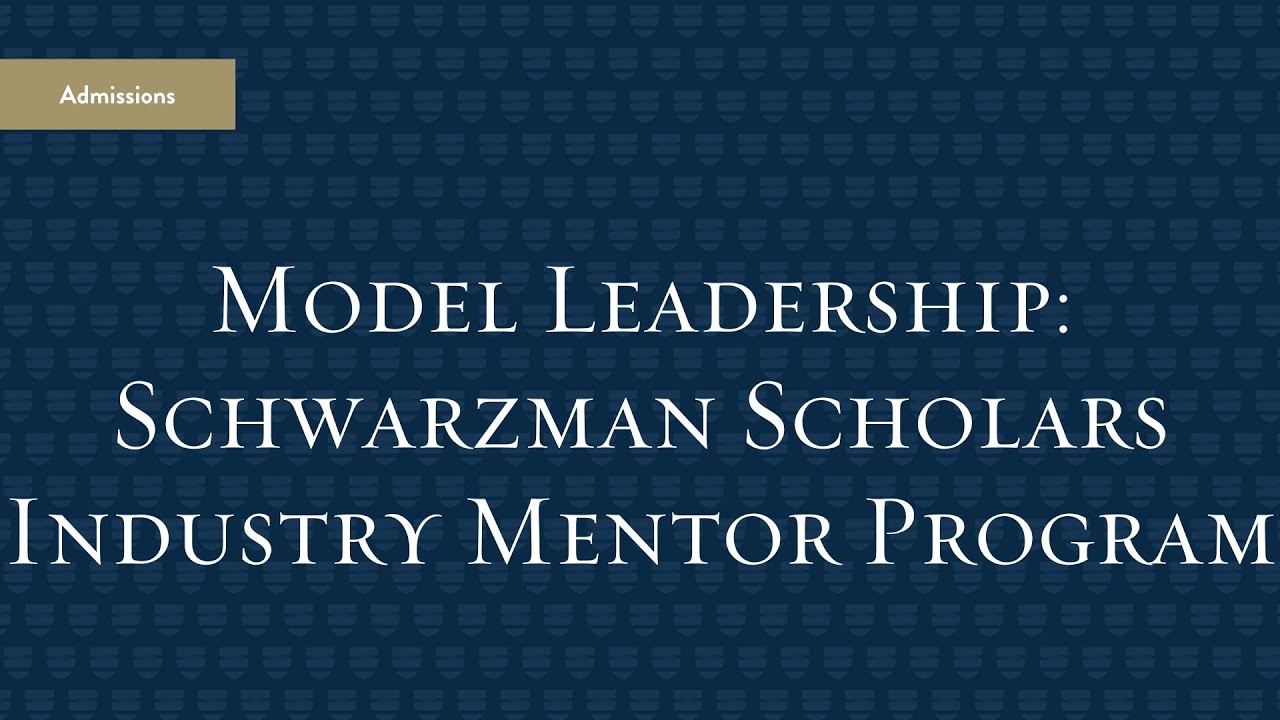 Model Leadership: Schwarzman Scholars Industry Mentor Program