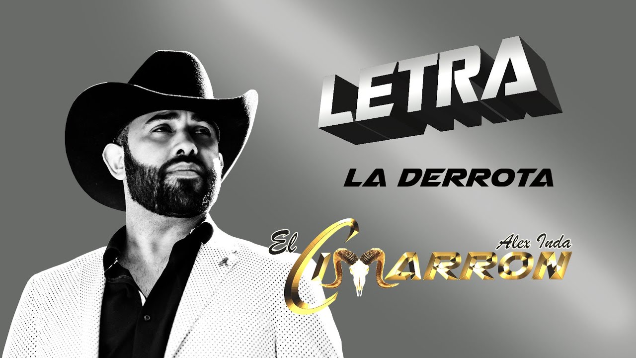 La Derrota  - Alex Inda EL CIMARRON   (LETRA_