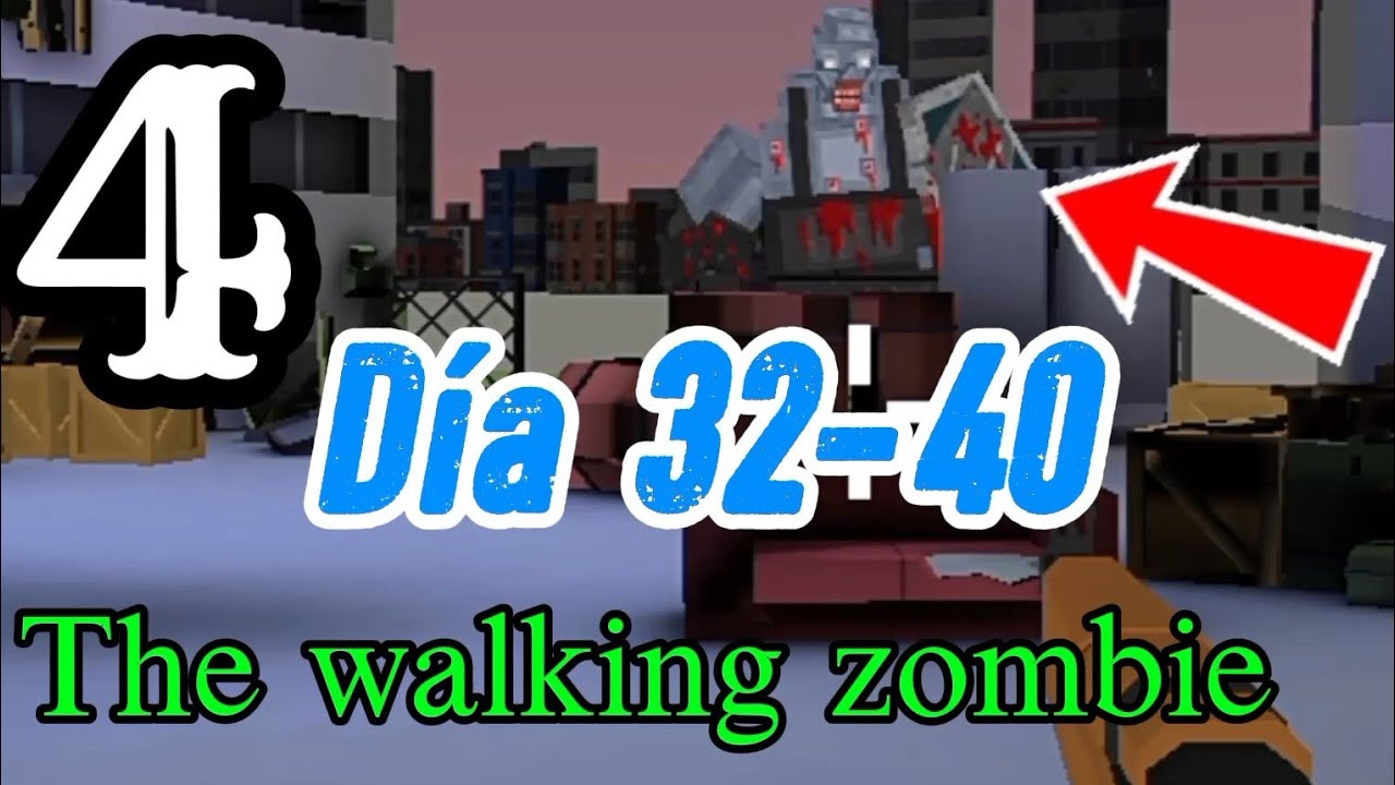 The walking zombie Día 32 hasta 40