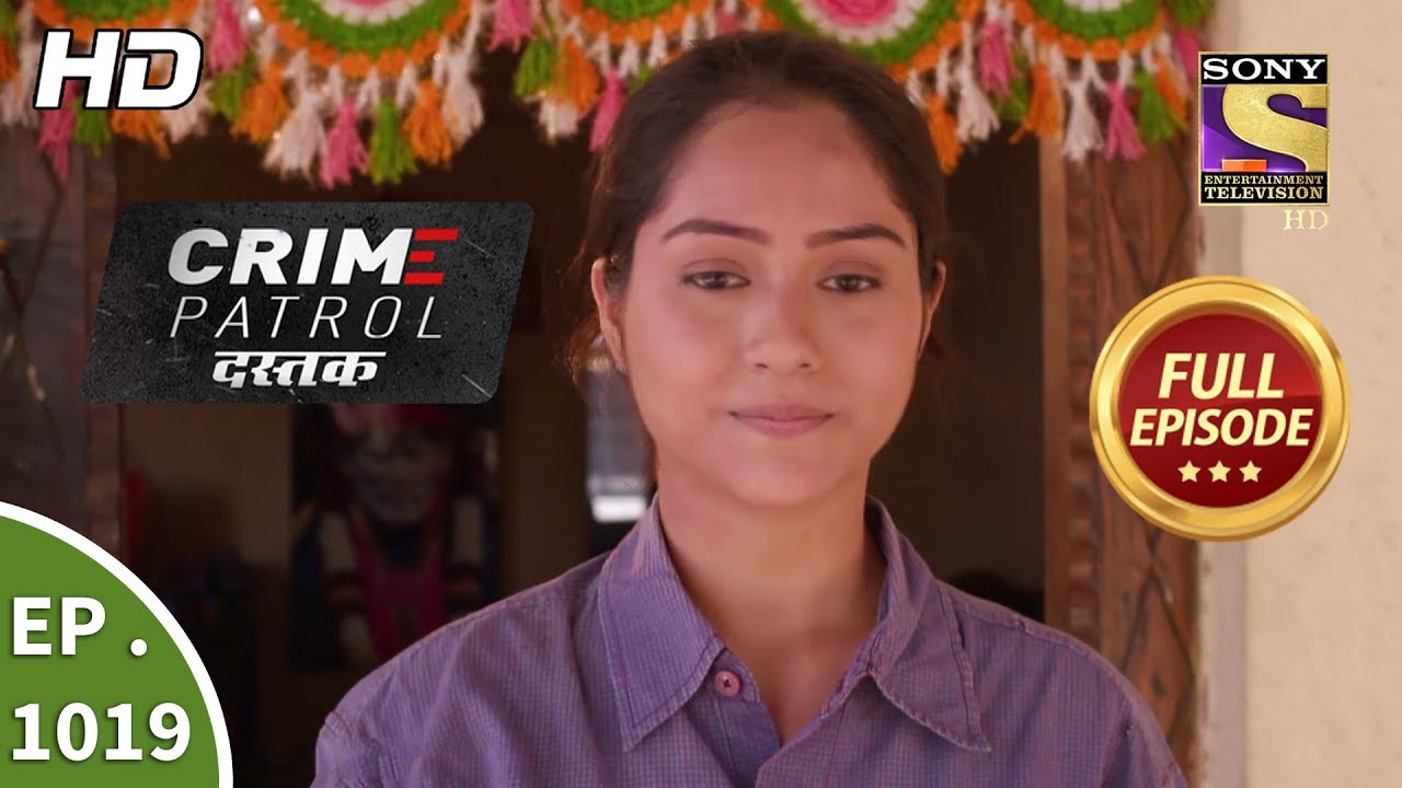 Crime Patrol Dastak - Ep 1019 - Full Episode - 15th April, 2019
