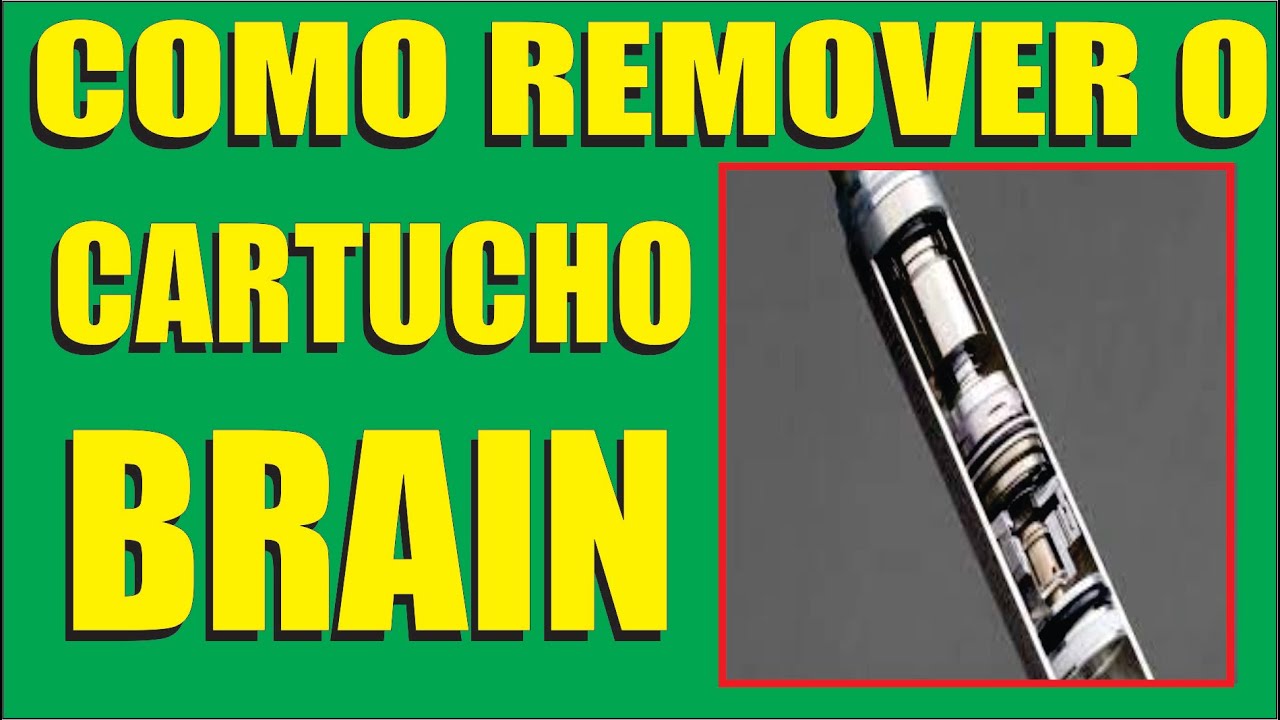 COMO REMOVER O CARTUCHO BRAIN