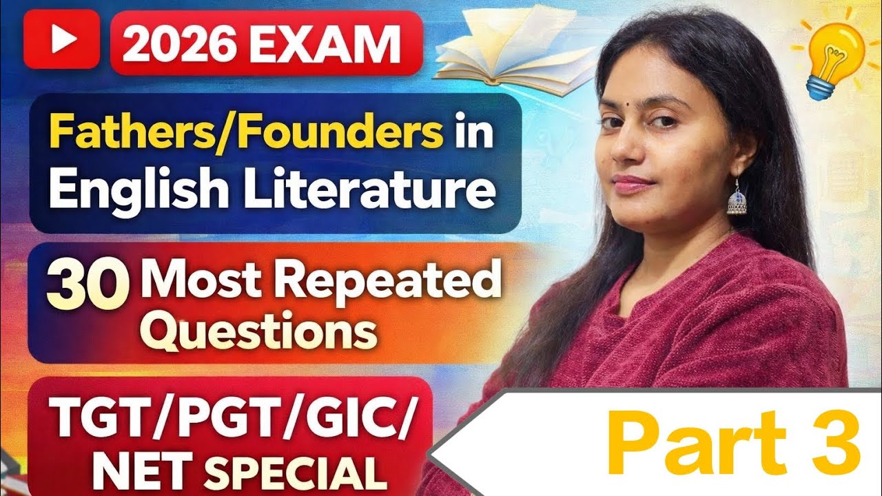 Fathers/Founders in English Literature | 30 Most Repeated Questions | TGT PGT English | Part 3