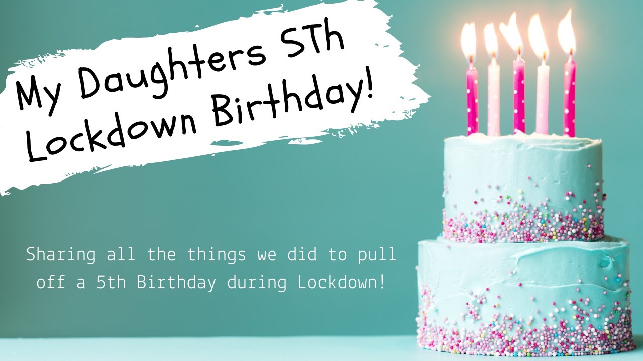 KIDS LOCKDOWN BIRTHDAY IDEAS - How we pulled off a 5th Birthday party for our Daughter.