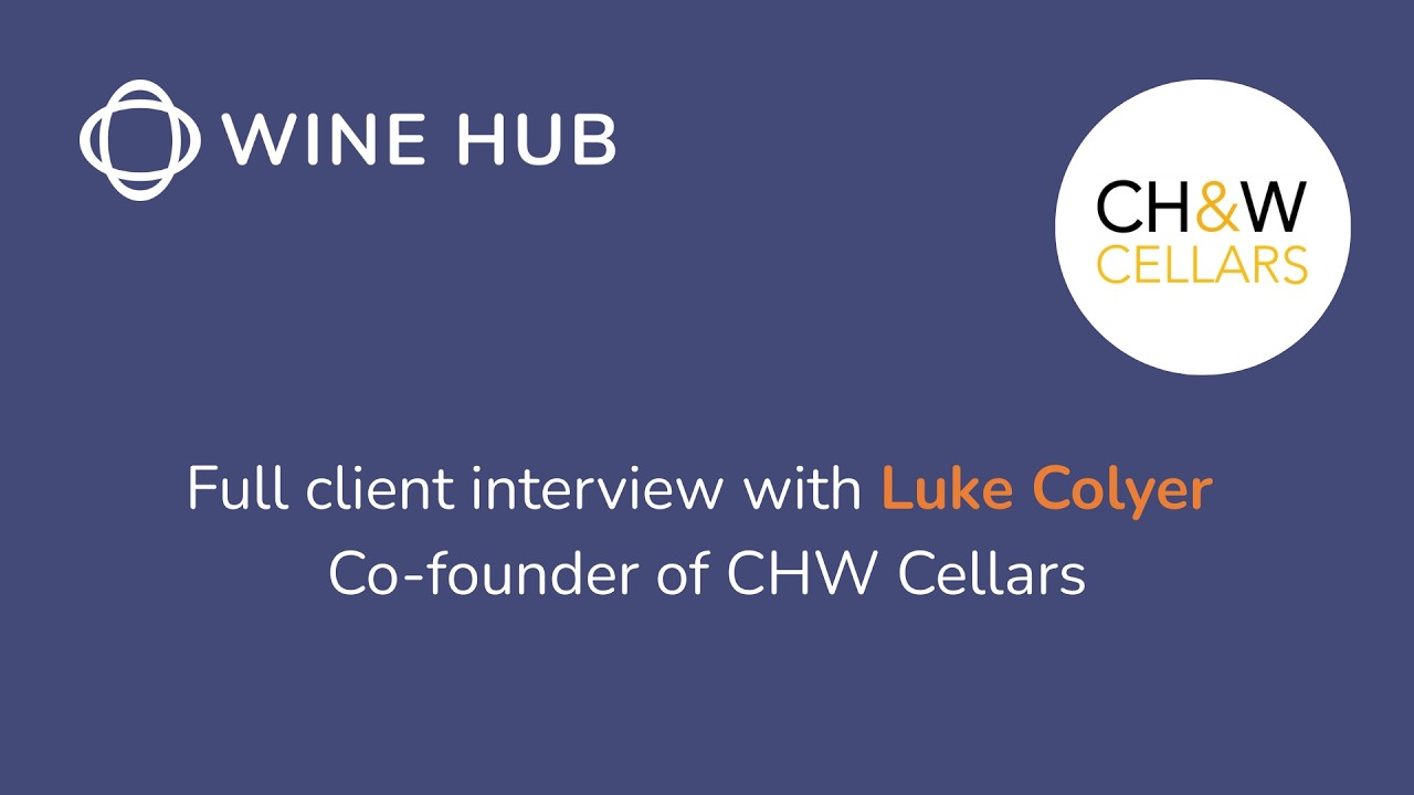 Full Interview with Luke Colyer, Co-founder of CHW Cellars