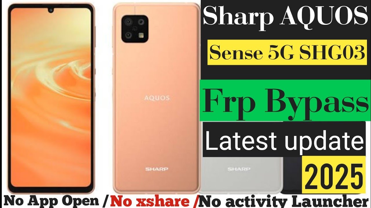 Sharp AQUOS Sense 5G SHG03 FRP Bypass: полное руководство 2025 Последнее обновление