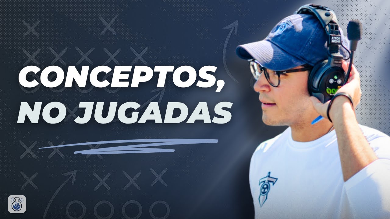 Deja de correr jugadas. Empieza a enseñar conceptos | Noviembre 5, 2025
