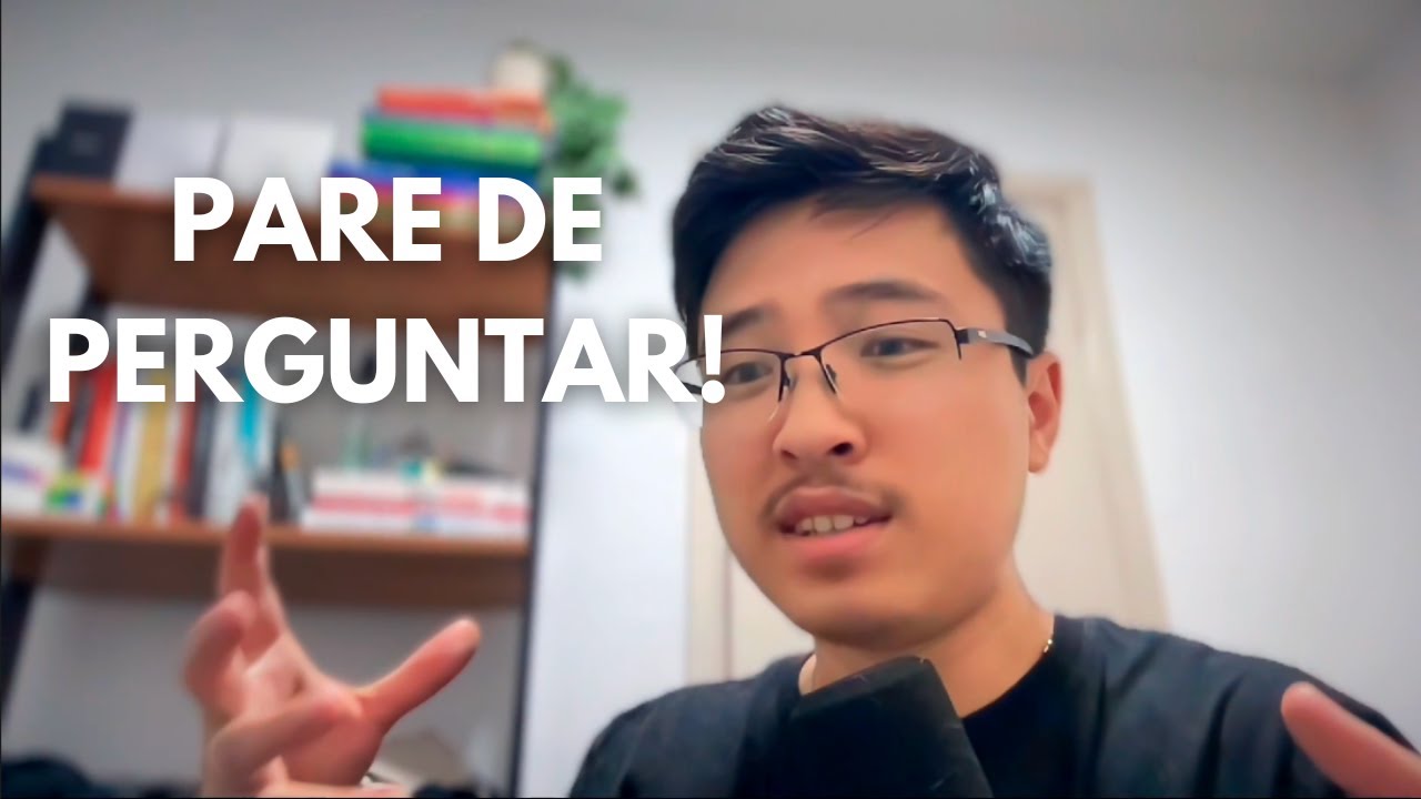 DESCUBRA PORQUE VOC&Ecirc; EST&Aacute; PERGUNTANDO ERRADO! (n&atilde;o pergunte se pode perguntar)