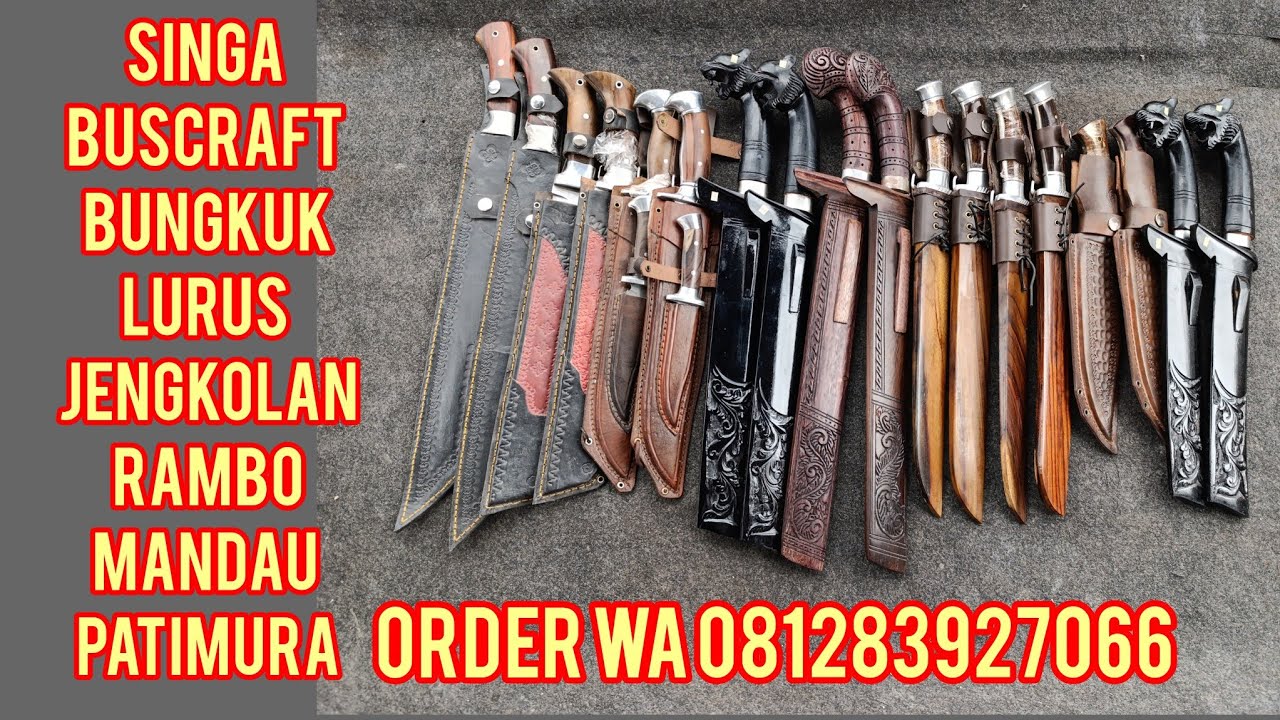 Singa Buscraft Bungkuk Lurus Jengkolan Rambo Mandau patimura ORDER WA 081283927066