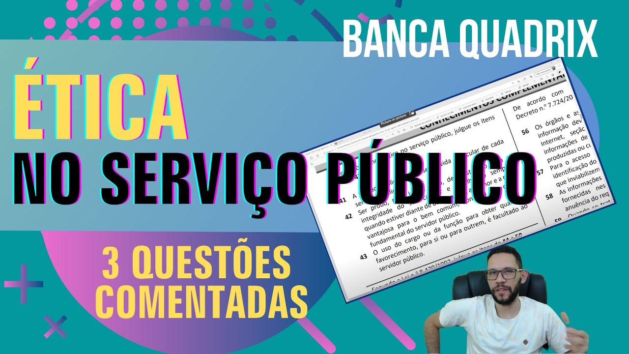 ÉTICA NO SERVIÇO PÚBLICO | 3 QUESTÕES 2022 - BANCA QUADRIX