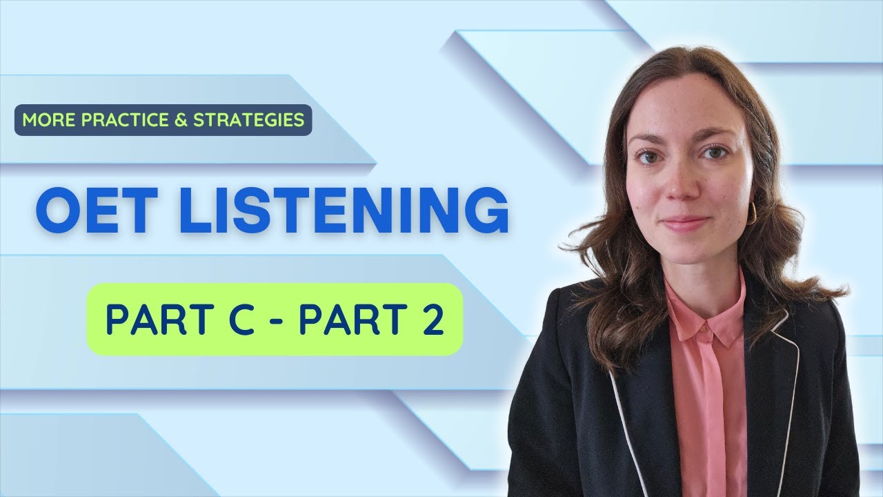 How To Improve My OET Listening Scores for Part C (Part 2)