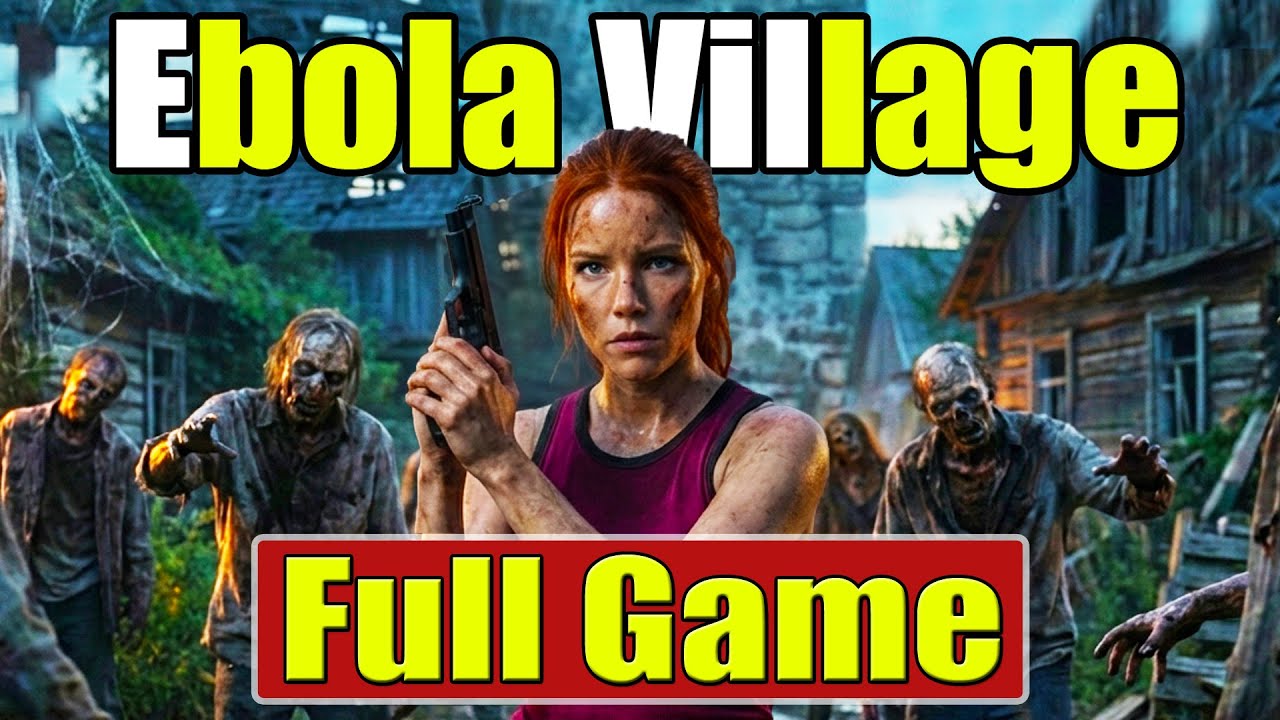 🔴EBOLA VILLAGE PS5/Xbox Series X Gameplay