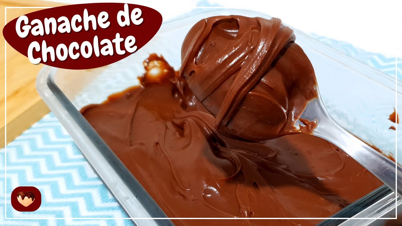 GANACHE DE CHOCOLATE – RECHEIO PARA BOLOS, TORTAS, TRUFAS, BOMBONS E MUITO MAIS!