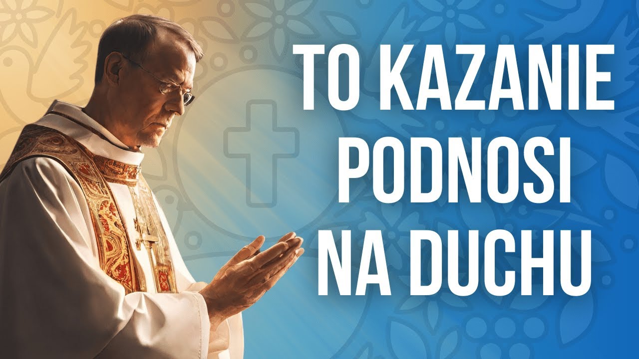 TO KAZANIE PODNOSI NA DUCHU | Ks. Mateusz Szerszeń CSMA