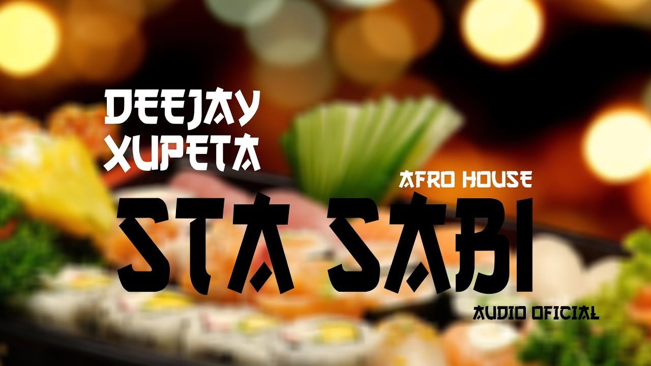 Dj Xupeta - Sta Sabi Oficial ( Music ) AfroHouse