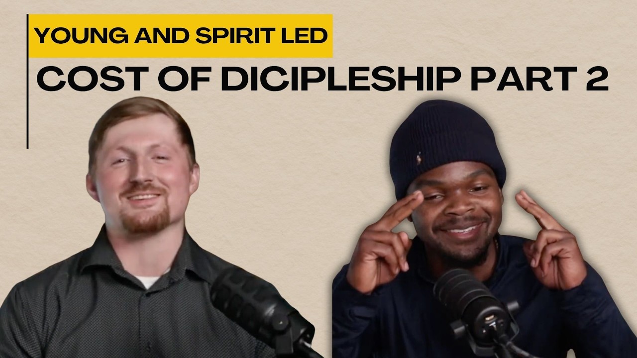 Cost of Discipleship Pt.2 | Young & Spirit Led Podcast with Reese Davis and Joshua Smith