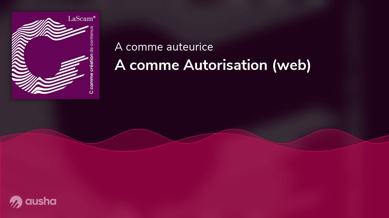 A comme Autorisation (web)