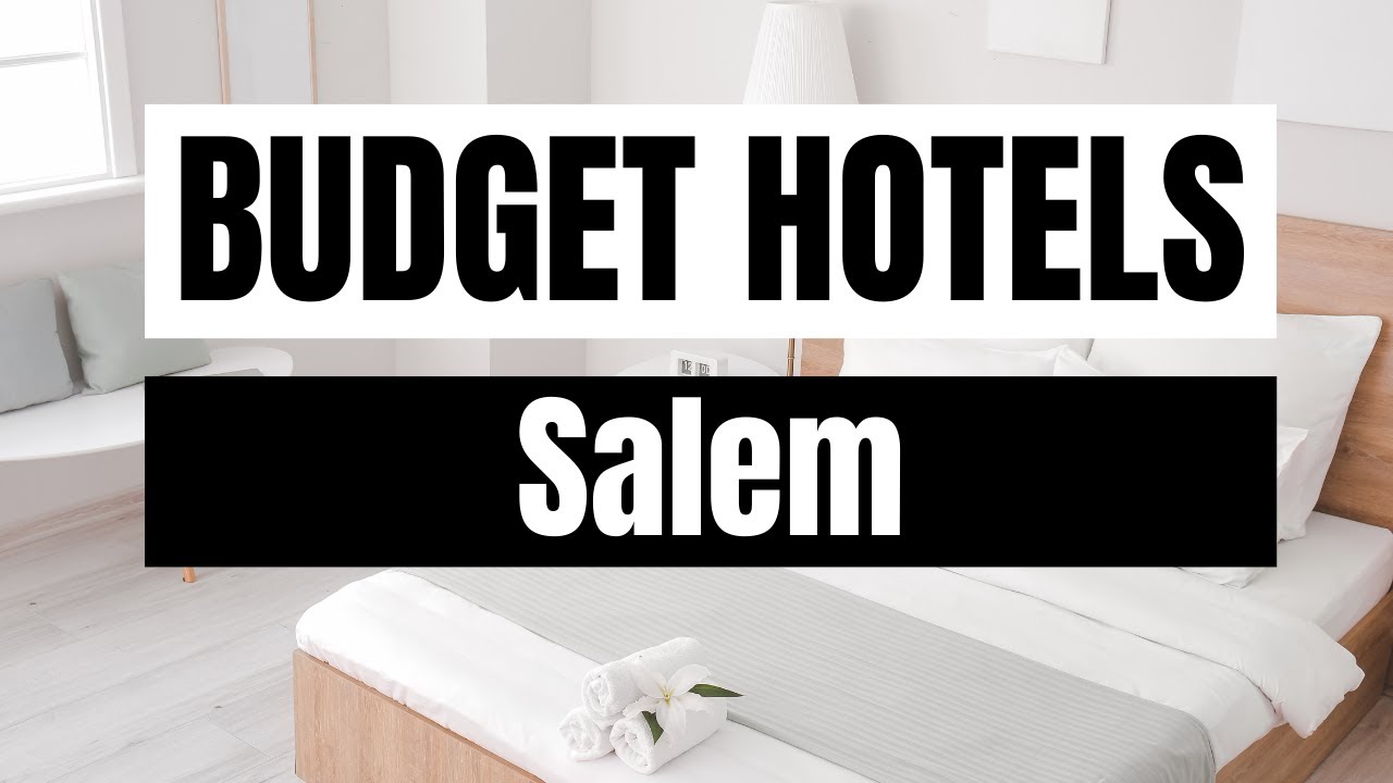 Best Budget Hotels in Salem
