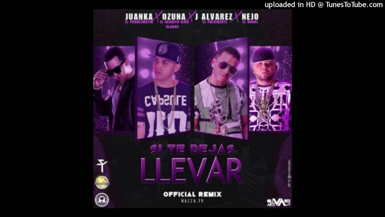 Ozuna Ft. Juanka,J Alvarez Y Ñejo - Si Te Dejas Llevar (Remixeo) Dj Arman