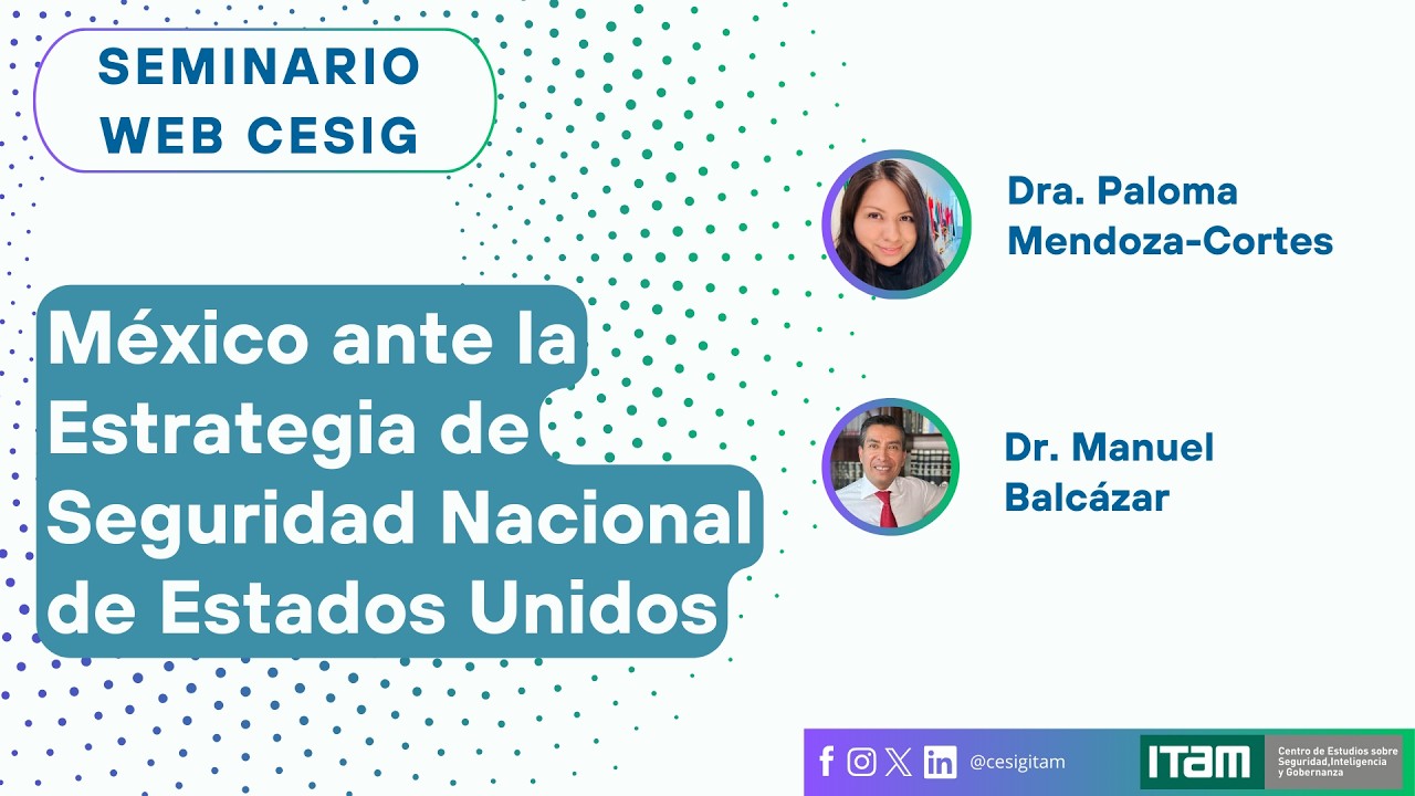 Seminario CESIG  - México ante la Estrategia de Seguridad Nacional de los EEUU
