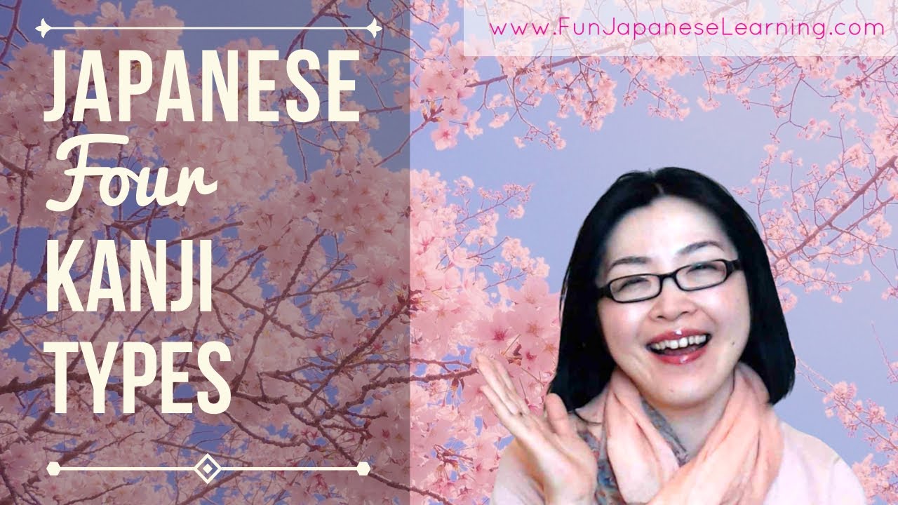 4 Types of Kanji [Japanese Kanji learning]